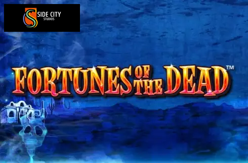 Fortunes of the Dead